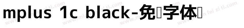 mplus 1c black字体转换